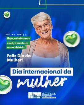 Dia Internacional da Mulher.