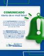 Comunicado - Alerta de e-mail falso!