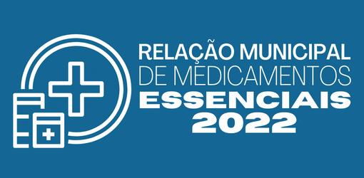 Logotipo do serviço: RELAÇÃO MUNICIPAL DE MEDICAMENTOS ESSENCIAIS 2022